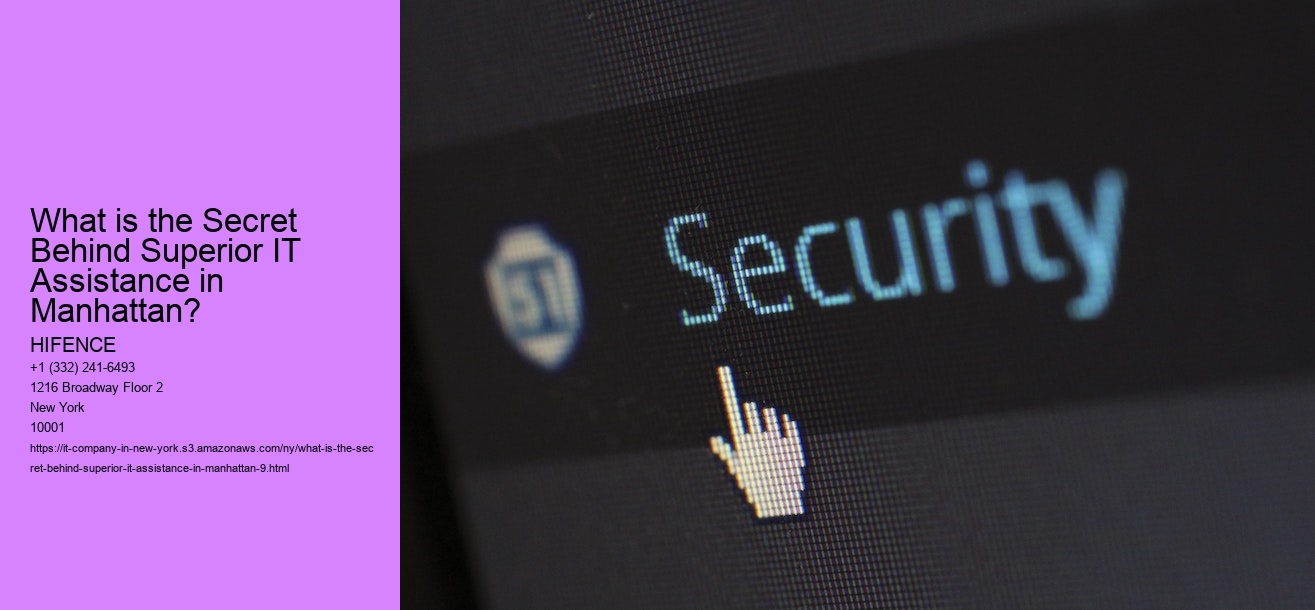 What is the Secret Behind Superior IT Assistance in Manhattan?