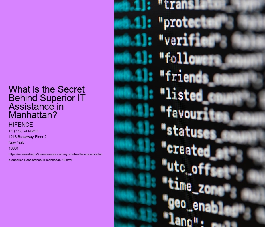 What is the Secret Behind Superior IT Assistance in Manhattan?