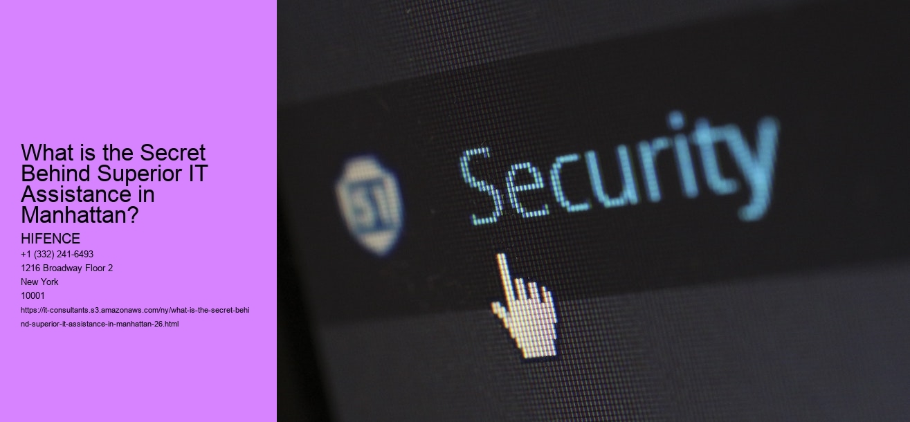 What is the Secret Behind Superior IT Assistance in Manhattan?