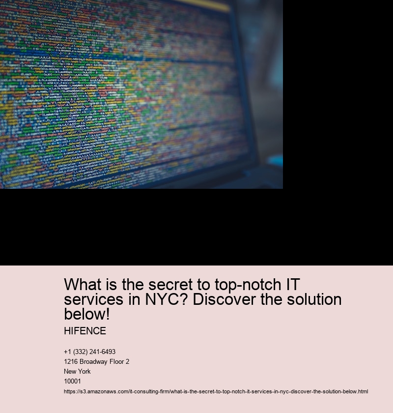 What Is the Secret to Superior IT Services in New York City City?