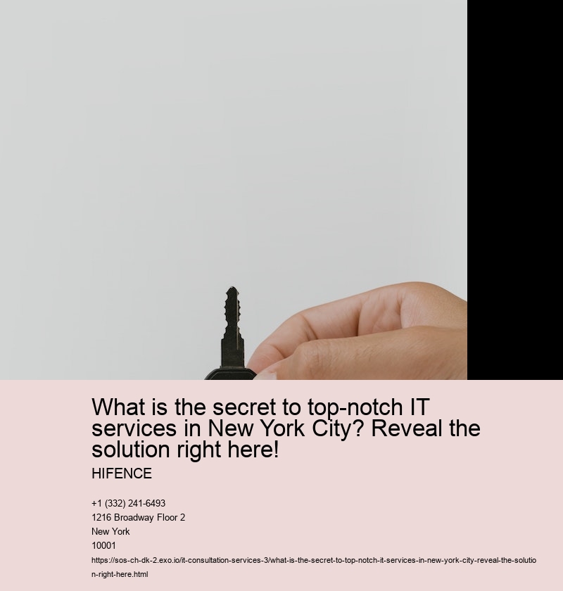 What Is the Secret to Superior IT Services in New York City City?