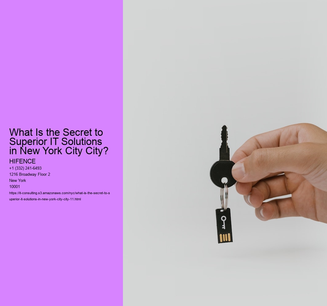 What Is the Secret to Superior IT Solutions in New York City City?